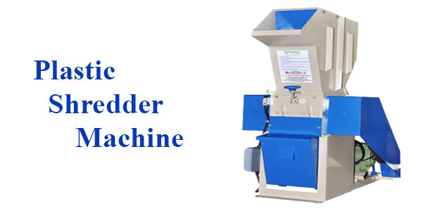 Plastic Shredder, Plastic Shredder Machine