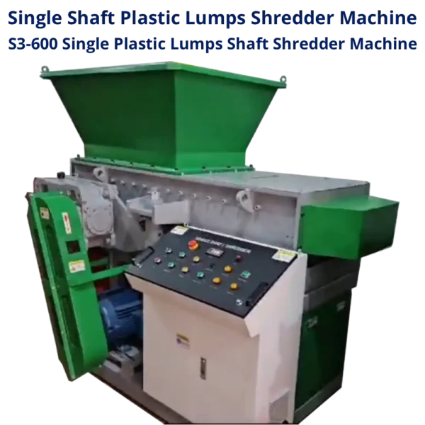Shredder And Shredder, S3-600 Single-shaft Plastic Lumps Shredder Machine