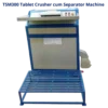 Shredder And Shredder, Tablet Crusher cum Separator