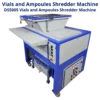 Shredder And Shredder, Vials and Ampoules Shredder Machine